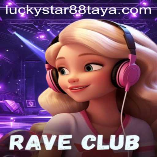 The Electrifying World of RaveClub: Unveiling the Magic of Luckystar88